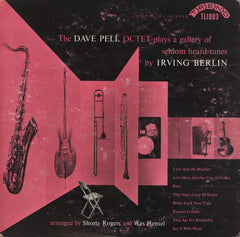 Dave Pell Octet : The Dave Pell Octet Plays A Gallery Of Seldom Heard Tunes By Irving Berlin (10", Album, Mono)