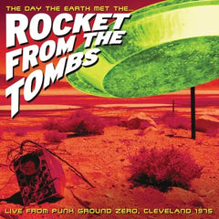 Rocket From The Tombs – The Day the Earth Met the Rocket From the Tombs (Record Store Day)(Neon Green Vinyl)