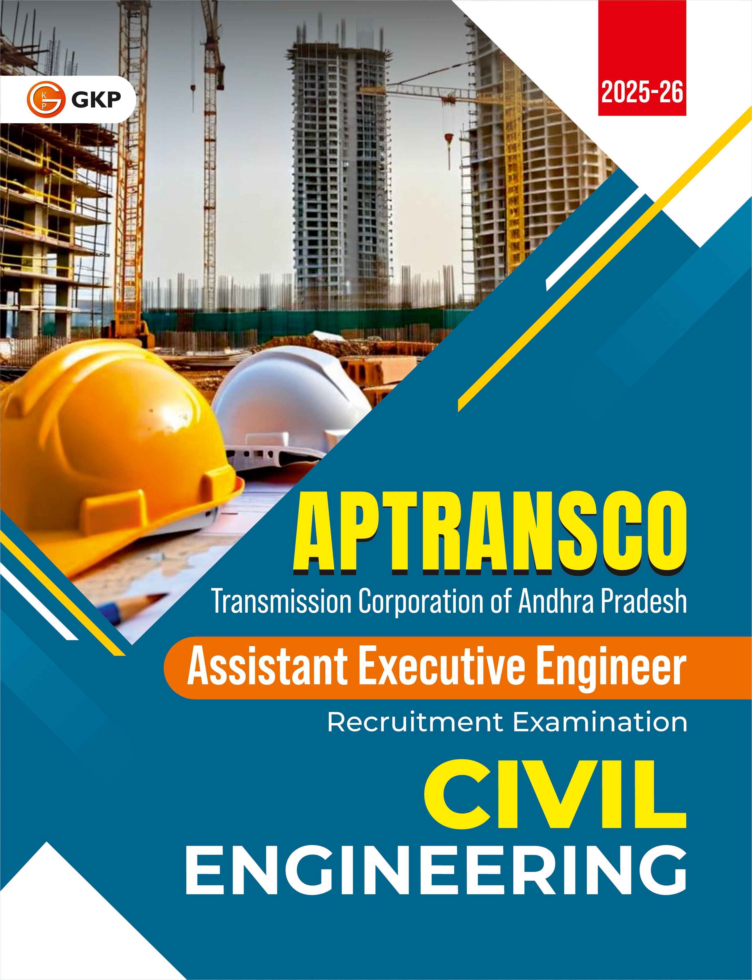 APTRANSCO 2025-26: AEE - Civil Engineering | Concept Focused | Andhra Pradesh Transco Assistant Executive Engineer Exam | APPSC Prep - GK Publications