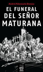  EL FUNERAL DEL SEÑOR MATURANA 
