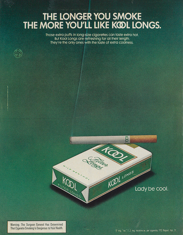 The longer you smoke, the more you'll like Kool longs....Kool longs are  refreshing for all their length. Lady be cool. · Yale University Library  Online Exhibitions